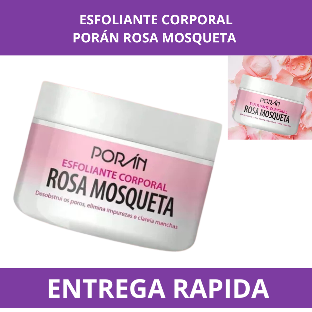 Esfoliante e Clareador Corporal Rosa Mosqueta 250g - Porán